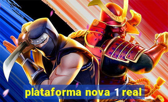 plataforma nova 1 real